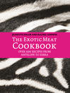 The Exotic Meat Cookbook (eBook): From Antelope to Zebra